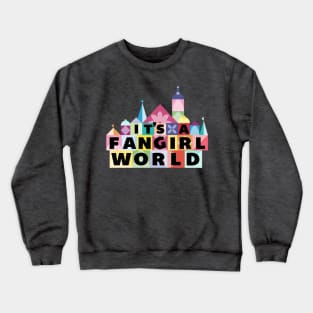 Its A Fangirl World Logo Crewneck Sweatshirt